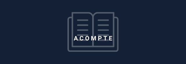 L'acompte, un premier versement - Lexique - INC