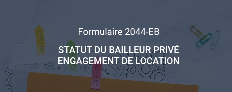 Formulaire 2044 EB - Statut du bailleur privé engagement de location au format PDF