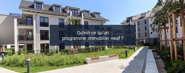 Définition d'un programme immobilier neuf : Tout savoir sur les programmes neufs