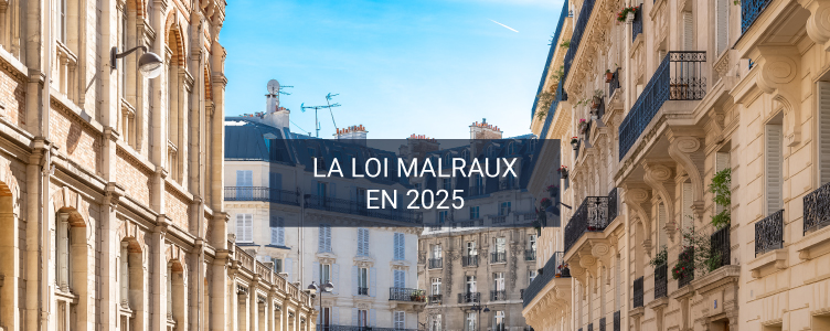Loi Malraux 2025 : défiscalisez jusqu’à 35 % avec l’ancien