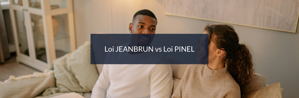 Pinel vs Jeanbrun : quelles différences pour investir en locatif ?